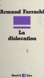 Armand Farrachi et Max Chaleil - La dislocation (Graal pulvérisé).