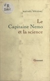 Rafaël Pividal - Le capitaine Nemo et la science.