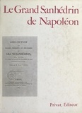 Alexis Blum et François Delpech - Le grand Sanhédrin de Napoléon.