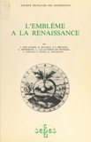  Société française des seiziémi et Yves Giraud - L'emblème à la Renaissance - Actes de la Journée d'études du 10 mai 1980.