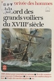 Pierre-Henri Sträter et Pierre Brochard - La vie privée des hommes (7). À bord des grands voiliers du XVIIIe siècle.