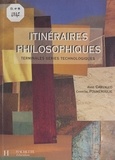 Anne Carvallo et Chantal Pouméroulie - Itinéraires philosophiques - Terminales, séries technologiques.