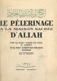 El Hadj Sliman ben Ibrahim Baamer et Etienne Dinet - Le pèlerinage à la maison sacrée d'Allah.