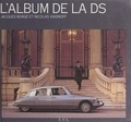 Jacques Borgé et Nicolas Viasnoff - L'album de la DS.