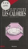 Jean-Louis Yaïch et Gilles Bachelet - Les calories.