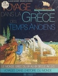 Claude Mossé et Françoise Delay-Lanzmann - Voyage dans la Grèce des temps anciens.