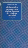 Étienne Fuzellier - Dictionnaire des œuvres et des thèmes du cinéma mondial.