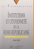 Richard Adam et Marc Baratin - Institutions et citoyenneté de la Rome républicaine.