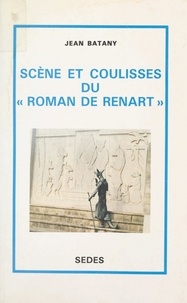 Jean Batany et Michel Zink - Scène et coulisses du "Roman de Renart".