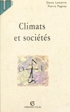 Denis Lamarre et Pierre Pagney - Climats et sociétés.