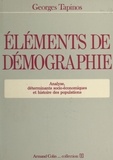 Georges Tapinos et Henri Mendras - Éléments de démographie - Analyse, déterminants socio-économiques et histoire des populations.