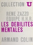  Collectif et René Zazzo - Les débilités mentales.