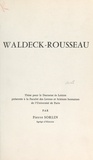 Pierre Sorlin - Waldeck-Rousseau - Thèse pour le Doctorat ès lettres présentée à la Faculté des lettres et sciences humaines de l'Université de Paris.