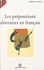 Pierre Cadiot et Gabriel Bourgounioux - Les prépositions abstraites en français.