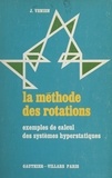 Jacques Venien - La méthode des rotations - Exemples de calcul des systèmes hyperstatiques.