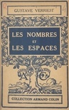 Gustave Verriest et Paul Montel - Les nombres et les espaces.