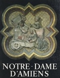 René Stourm et Francis Ambrière - Notre-Dame d'Amiens.