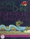 Jean-Paul Albert et Françoise Detay-Lanzmann - Voyage dans la Chine des empereurs mandchous.