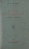André Lirondelle - Le poète Alexis Tolstoï - L'homme et l'œuvre.