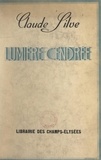 Claude Silve et Albert Pigasse - Lumière cendrée.