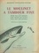 Maurice Constantin-Weyer et Jean Bernard - Le moulinet à tambour fixe - Pêche tous les poissons, avec toutes les esches, avec tous les leurres.