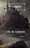 Sébastien Langlois - L'élu de Camelot.