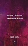 Richard Bouskila - Zaxia Tracker Tome 5 : La tour du diable.