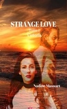 Nadine Massart - Strange love Tome 1 : Victoria.