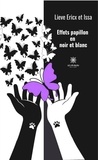 Lieve Ericx et  Issa - Effets papillon en noir et blanc.