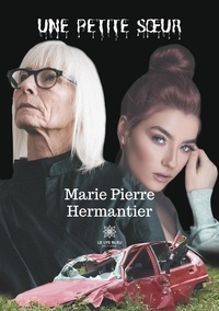 Marie-Pierre Hermantier - Une petite soeur.