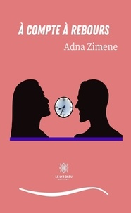 Adna Zimene - A compte à rebours.