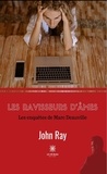 John Ray - Les enquêtes de Marc Deauville  : Les ravisseurs d'âmes.