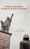 Malik Elfiafi - L'islam en Occident : un divorce avant le mariage ?.