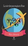 Marc Benassy - La vie n'est pas toujours Rose.