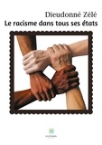 Dieudonné Zélé - Le racisme dans tous ses états.