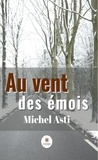 Michel Asti - Au vent des émois.
