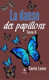 Samie Louve - La danse des papillons Tome 2 : .