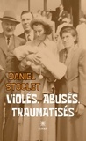Daniel Stoclet - Violés, abusés, traumatisés.