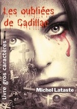 Michel Lataste - Les oubliées de Cadillac.