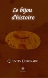 Quentin Coronado - Le bijou d'histoire  : .