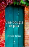 Cécile Berger - Une bougie de plus.