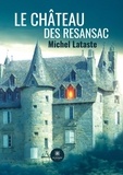 Michel Lataste - Le château des Resansac.