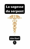 Julien Miavril - La sagesse du serpent.