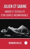 Bernard Nilles - Vers - Amour et sexualité d’un couple incomparable.
