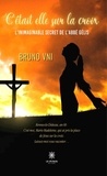 Bruno Vni - C'était elle sur la croix - L'inimaginable secret de l'abbé Gélis.