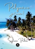 Sylvain Pichon - Polynésie, je t'aime !.