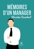 Nicolas Gusdorf - Mémoires d'un manager.
