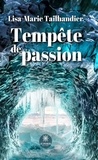 Lisa Marie Tailhandier - Tempête de passion.