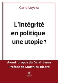 Carlos Luyckx - L’intégrité en politique : une utopie ?.