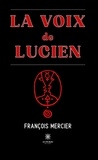François Mercier - La voix de Lucien.